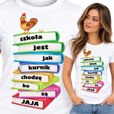 KOSZULKA ŚMIESZNA DAMSKA SZKOŁA JEST JAK KURNIK